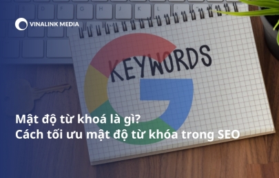 Mật độ từ khoá là gì? Cách tối ưu mật độ từ khóa trong SEO mới nhất